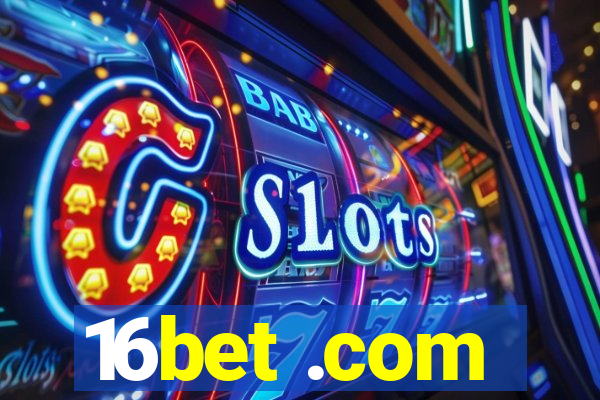 16bet .com